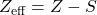 Z_{\text{eff}}=Z-S