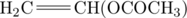 \chemfig{{H_2}C=CH{(OCOC{H_3})}}