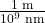 \frac{1\text{ m}}{10^9\text{ nm}}