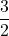 \dfrac{3}{2}