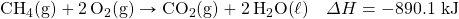\ce{CH4(g)}+\ce{2O2(g)}\rightarrow \ce{CO2(g)}+\ce{2H2O(\ell)}\quad\Delta H=-890.1\text{ kJ}